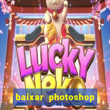 baixar photoshop beta crackeado